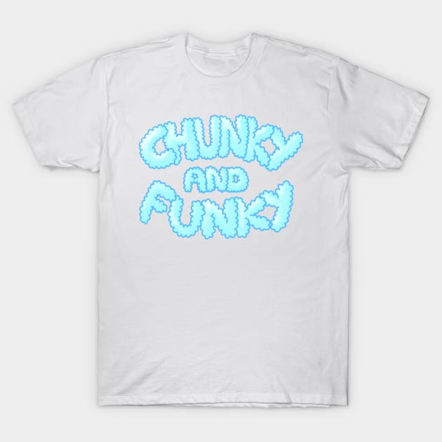 Chunky And Funky - Blue T-Shirt by SpectacledPeach